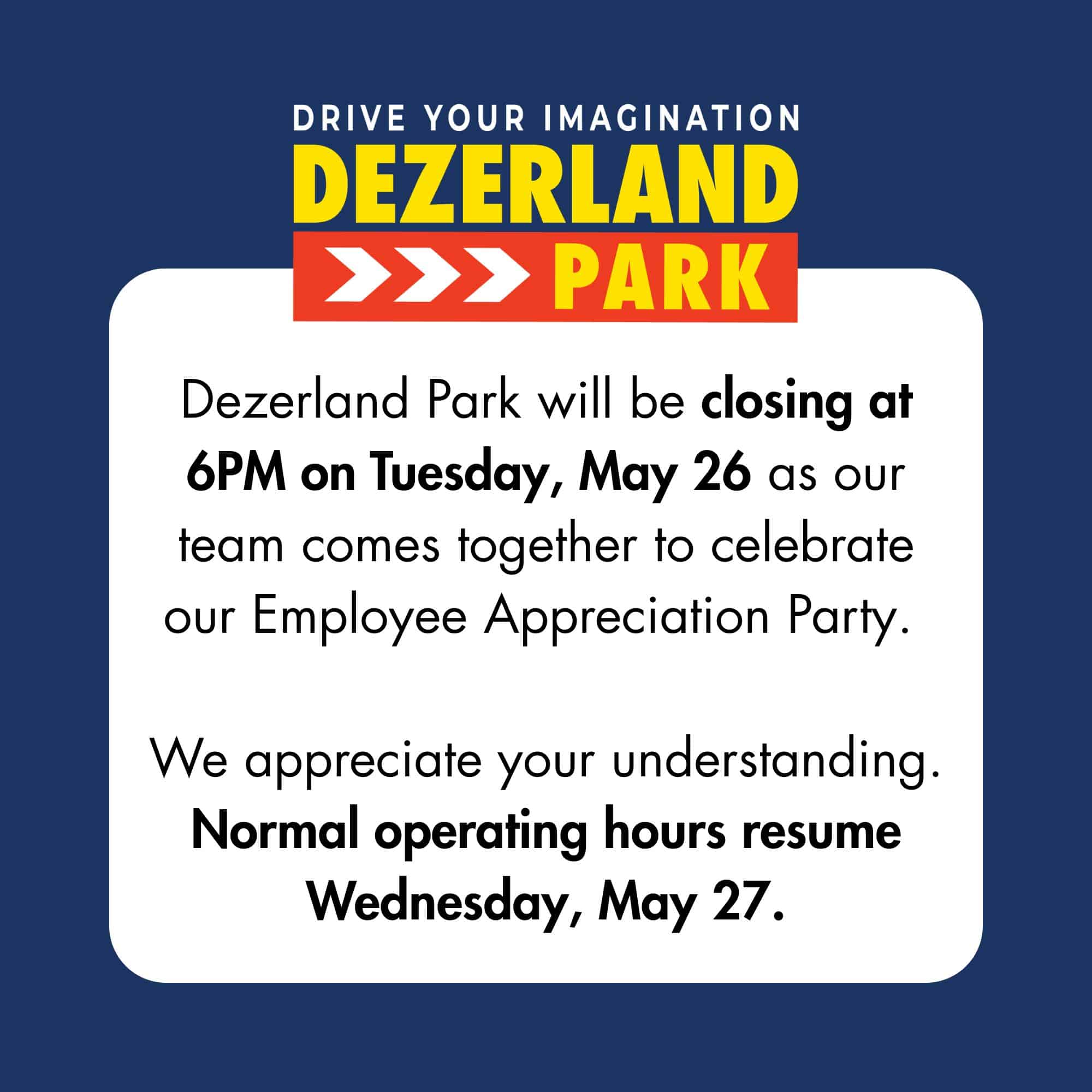 Dezerland is Closing at 6pm on Tuesday, May 26.