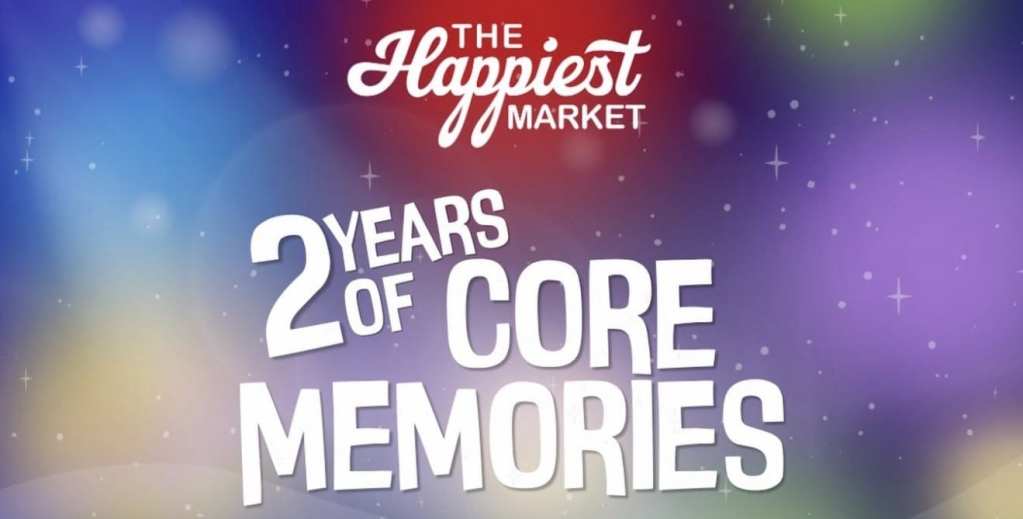 The Happiest Market: 2 Years of Core Memories